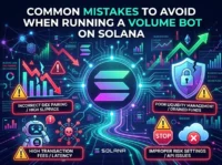 Common Mistakes to Avoid When Running a Volume Bot on Solana